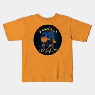 Something Wicked this way Comes Kids T-Shirt